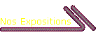 Nos Expositions