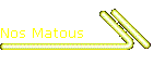 Nos Matous